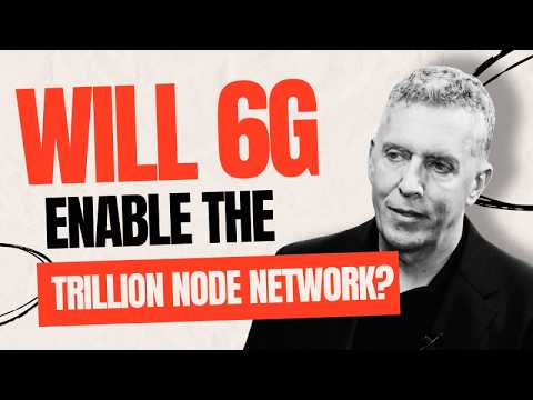 FNTV We need 6G for the trillion-device network